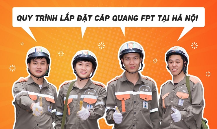 Lắp mạng FPT Cầu Giấy - Gói cước rẻ - Lắp đặt siêu tốc 8 Quy trình lắp đặt mạng FPT Cầu Giấy-Hà Nội